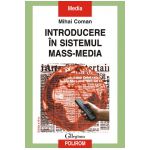 Introducere in sistemul mass-media. Editia a III-a revazuta si adaugita.