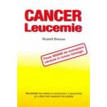 Cancer; Leucemie: modalităţi de tratare a cancerului, a leucemiei şi a altor boli aparent incurabile