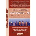 Ghid de pregatire. Bacalaureat la Matematica M1, 2009 (cu enunturile publicate pe 27. 02. 2009)