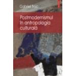 Postmodernismul in antropologia culturala