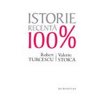 Istorie recentă 100% Robert Turcescu în dialog cu Valeriu Stoica