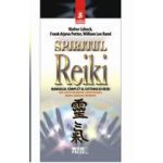 Spiritul Reiki. Manualul complet al sistemului Reiki