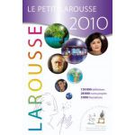 Le Petit Larousse illustré 2010. Le plus Petit Dictionnaire Larousse