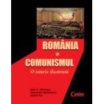 Romania si comunismul. O istorie ilustrata