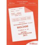 Bacalaureat 2011- Biologie clasele XI-XII, sinteze teste si rezolvari