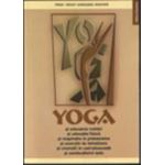 YOGA  şi educarea voinţei şi educaţia fizică şi respiraţia în pranayama şi exerciţii de întreţinere şi exerciţii în convalescenţă şi conducătorul auto