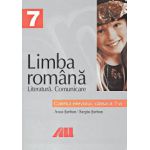 LIMBA ROMÂNA. CAIETUL ELEVULUI PENTRU CLASA A VII-A. LITERATURA COMUNICARE