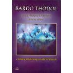 Bardo Thödol. Cartea tibetană a eliberării prin ascultare