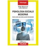 Psihologia sociala moderna. Istoria crearii unei stiinte sociale internationale