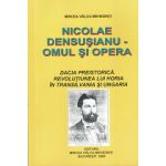 Nicolae Densusianu - Omul si Opera