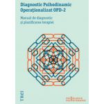 Diagnostic Psihodinamic Operaţionalizat OPD‑2. Manual de diagnostic şi planificarea terapiei