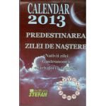 Calendar 2013  Predestinarea  Zilei de nastere. Nativii zilei - Gastronomic - Sarbatori religioase