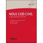 Noul Cod civil si Legea de punere in aplicare. Editia 2013