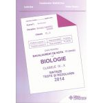 Bacalaureat Biologie 2014 clasele IX-X - Sinteze teste si rezolvari - Ghid pentru bacalaureat de nota 10