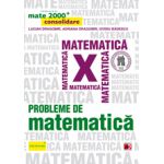 Mate 2014 Consolidare - PROBLEME DE MATEMATICA PENTRU CLASA A X-A