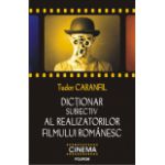 Dictionar subiectiv al realizatorilor filmului romanesc