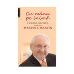 Cu mâna pe inimă Corina Negrea în dialog cu Martin S. Martin