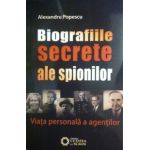 Biografiile secrete ale spionilor