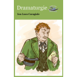 Dramaturgie – Ion Luca Caragiale