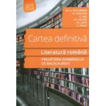 Cartea definitiva - Literatura romana - pregatirea examenului de bacalaureat 2015
