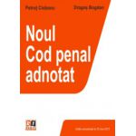 Noul Cod penal adnotat- Ediție actualizată la 25. 05. 2015