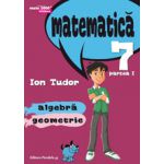 Matematica 2015 - 2016 Initiere - Algebra, Geometrie - Clasa A VII-A - Partea I - Semestrul I