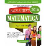BACALAUREAT 2016 MATEMATICA M_MATE-INFO - 55 DE TESTE REZOLVATE DUPA MODELUL M. E. C. S.