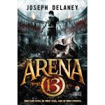 Arena 13 - vol. 1 din seria Arena 13