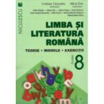 Limba şi literatura română clasa a VIII-a. Teorie, modele, exercitii - Ciocaniu