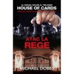 Atac la rege – vol. 2 al trilogiei House of cards