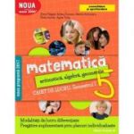 Matematica 2017 - 2018 Consolidare - Aritmetica, Algebra, Geometrie - Clasa A V-A - Caiet de lucru - Semestrul I ( Noua Programa 2017