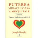 Puterea miraculoasă a minţii tale - vol. 4 Joseph Murphy