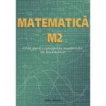 Bacalaureat 2020 Matematică M2 - Ghid pentru pregătirea examenului de Bacalaureat