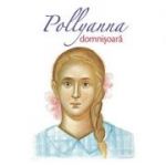 Pollyanna domnișoară vol. 2