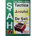 Tactica jocului de sah. Arta combinatiilor (CD inclus) vol. 2 - Mihai Ciobanu