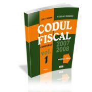 Codul Fiscal Comparat 2007-2008 (lege+norme) Editia a III -a