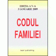 Codul familiei - editia a V-a - actualizata la 3 ianuarie 2009