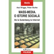 Mass-media. O istorie sociala. De la Gutenberg la Internet
