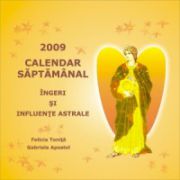 Calendar de birou săptămânal 2009:  Îngeri şi influenţe astrale