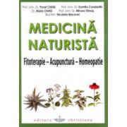 Medicină naturistă. Fitoterapie - Acupunctură - Homeopatie