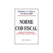 Norme metodologice de aplicare a Codului fiscal - editia a VIII-a - actualizata la 15 mai 2009