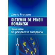 Sistemul de pensii romanesc. O evaluare din perspectiva europeana