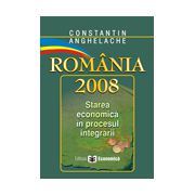 Romania 2008. Starea economica in procesul aderarii