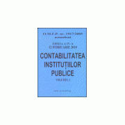 Contabilitatea institutiilor publice - editia a IV-a - Vol. I - actualizat la 12 februarie 2010