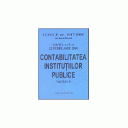 Contabilitatea institutiilor publice - editia a IV-a - Vol. II - actualizat la 12 februarie 2010