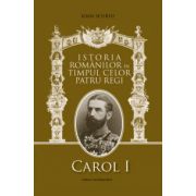 Regii Romaniei. Vol. I - Carol I, vol. II - Ferdinand, vol. III - Carol II, vol. IV - Mihai