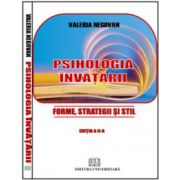 Psihologia învăţării - Forme, strategii şi stil