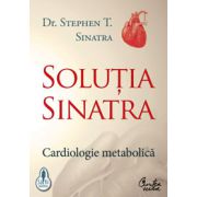 Soluţia Sinatra - Cardiologie metabolică