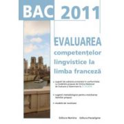 Bacalaureat 2011. Evaluarea competentelor lingvistice la limba franceza