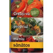 Creati-va propriul meniu sanatos